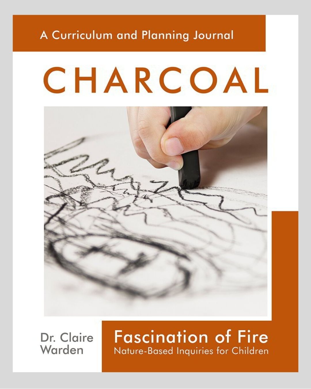 Fascination of Fire: Charcoal – Mindstretchers Academy