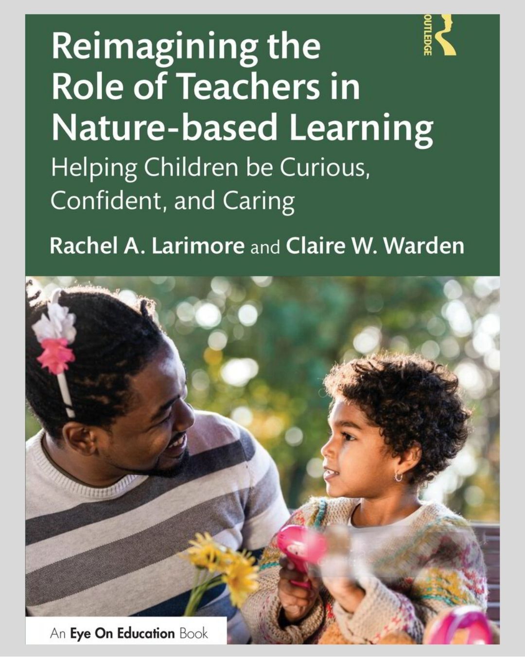 Reimagining the Role of Teachers in Nature-Based Learning