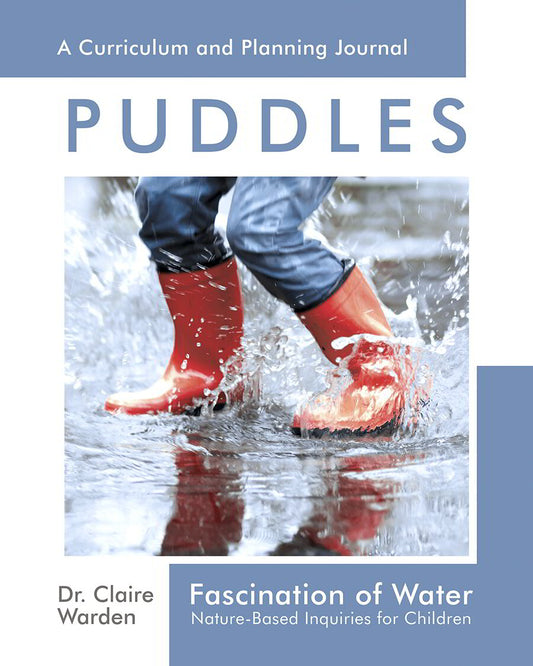 Fascination of Water: Puddles: Nature-Based Inquiries for Children: 1 (Fascination Series)
