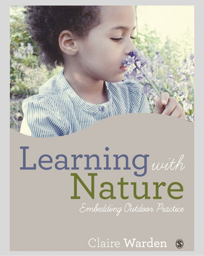 Learning with Nature: Embedding Outdoor Practice 1st ED
